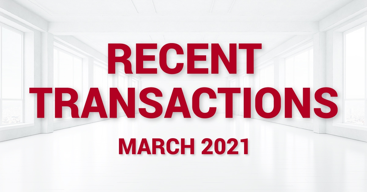 Recent Transactions - March 2021