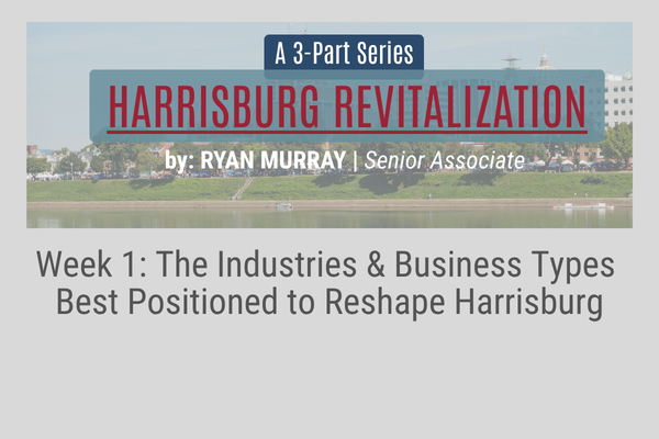 Harrisburg Revitalization: part 1 of a 3-part series