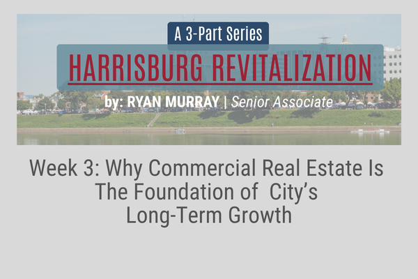 Harrisburg Revitalization: Part 3 of a 3-part series