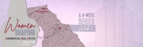Women Shaping Commercial Real Estate: Part 3 of a 4-part series